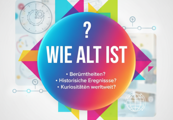 wie alt ist
